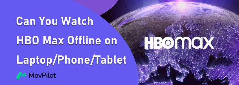 Can You Watch HBO Max Offline?