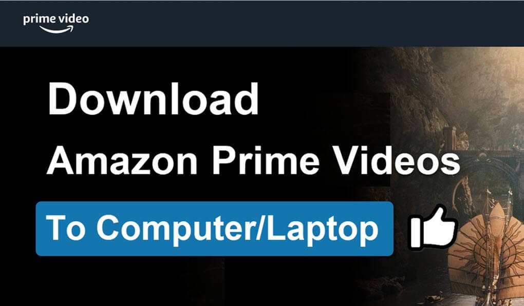 Download Amazon Prime Videos on Computer